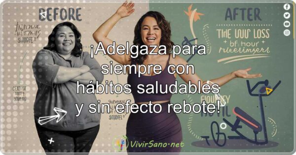 ¡Adelgaza para siempre con hábitos saludables y sin efecto rebote!