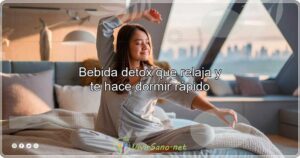 Bebida detox que relaja y te hace dormir rápido