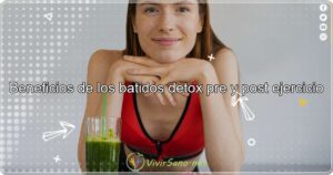 Beneficios de los Batidos Detox Pre y Post Ejercicio