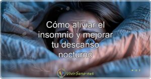 Cómo aliviar el insomnio y mejorar tu descanso nocturno