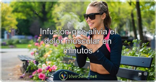 Infusión que alivia el dolor muscular en minutos