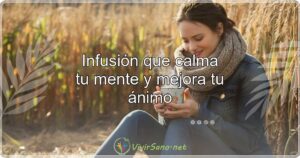 Infusión que calma tu mente y mejora tu ánimo