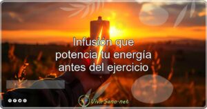 Infusión que potencia tu energía antes del ejercicio