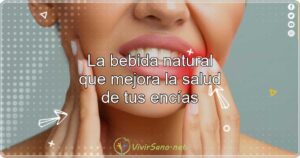 La bebida natural que mejora la salud de tus encías