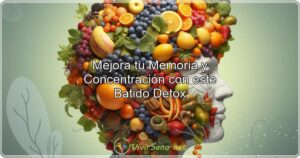 Mejora tu Memoria y Concentración con este Batido Detox