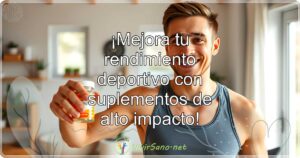 ¡Mejora tu rendimiento deportivo con suplementos de alto impacto!