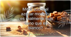 Mitos sobre el azúcar moreno: ¿es realmente más sano que el blanco?