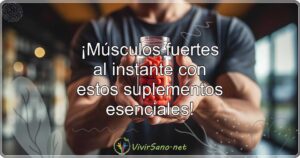 ¡Músculos fuertes al instante con estos suplementos esenciales!