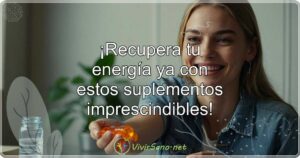 ¡Recupera tu energía ya con estos suplementos imprescindibles!