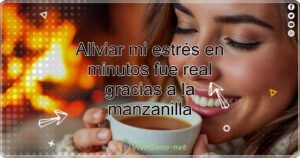 Aliviar mi estrés en minutos fue real gracias a la manzanilla
