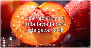 ¡La nectarina mi fruta favorita para adelgazar fácil!