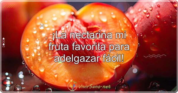 ¡La nectarina mi fruta favorita para adelgazar fácil!