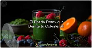 ¡El Batido Detox que Derrite tu Colesterol!